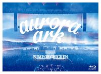 BUMP OF CHICKEN「BUMP OF CHICKEN TOUR 2019 aurora ark TOKYO DOME 