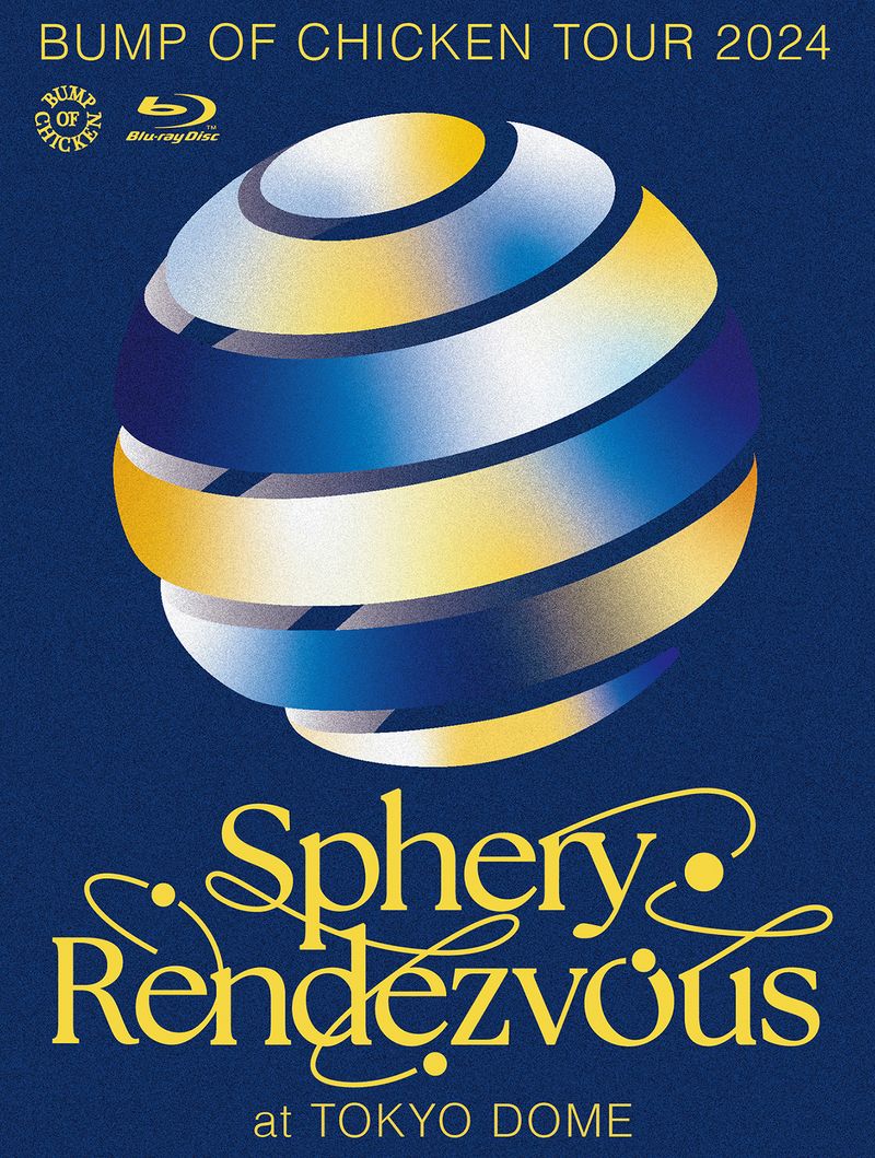 BUMP OF CHICKEN Sphery Rendezvous ジャケット BUMP OF CHICKEN TOUR 2024 Sphery Rendezvous at TOKYO DOME | BUMP